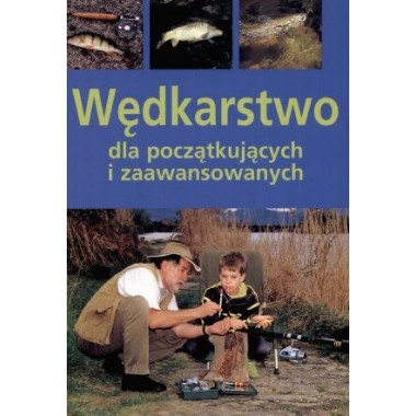 Książka Wędkarstwo dla początkujących i zaawansowanych Wedkarski.com