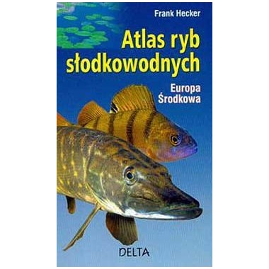 Atlas ryb słodkowodnych - Europa Środkowa Wedkarski.com