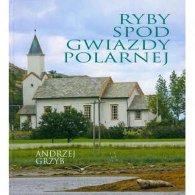 Książka Ryby spod Gwiazdy Polarnej Wedkarski.com